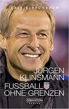 Jürgen Klinsmann - Fußball ohne Grenzen