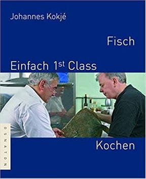 Fisch - Einfach 1st Class Kochen